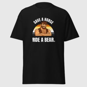 Save A Horse Ride A Bear - Funny Gay Tee