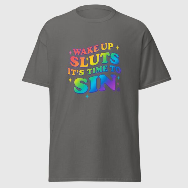 Wake Up Sluts It's Time To Sin - Cheeky Gay Tee - Image 4