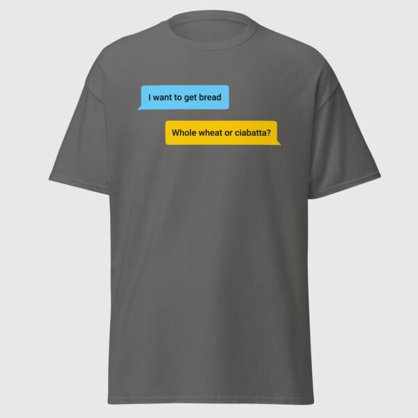I Want To Get Bread - Cheeky Gay Dating App Tee - Image 2