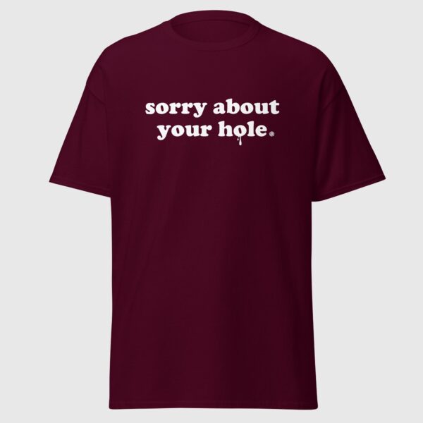 Sorry About Your Hole - Naughty Gay Tee - Image 3