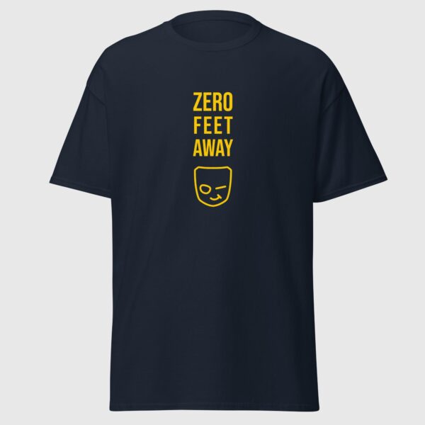 Zero Feet Away - Funny Gay App T-shirt - Image 5