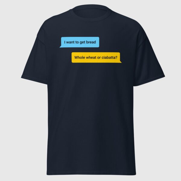 I Want To Get Bread - Cheeky Gay Dating App Tee - Image 4