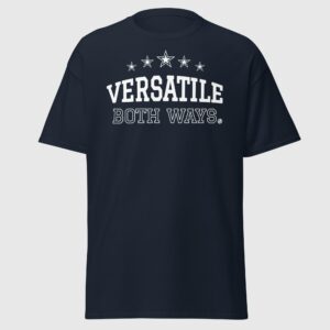 Versatile, Both Ways - Naughty Queer Shirt