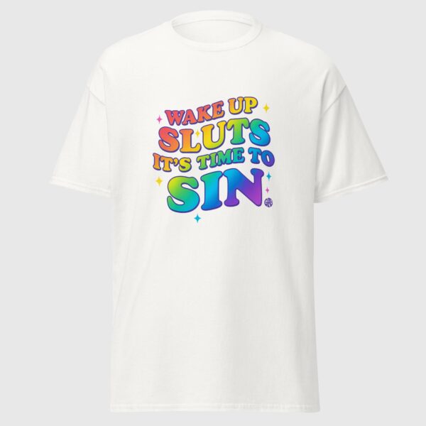 Wake Up Sluts It's Time To Sin - Cheeky Gay Tee - Image 5