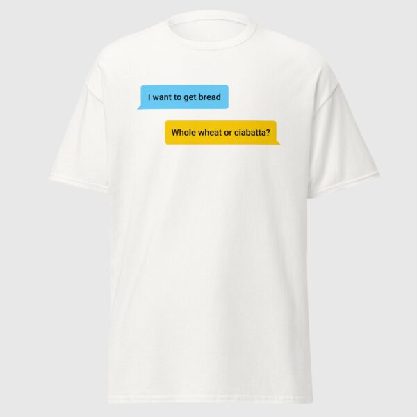 I Want To Get Bread - Cheeky Gay Dating App Tee - Image 5