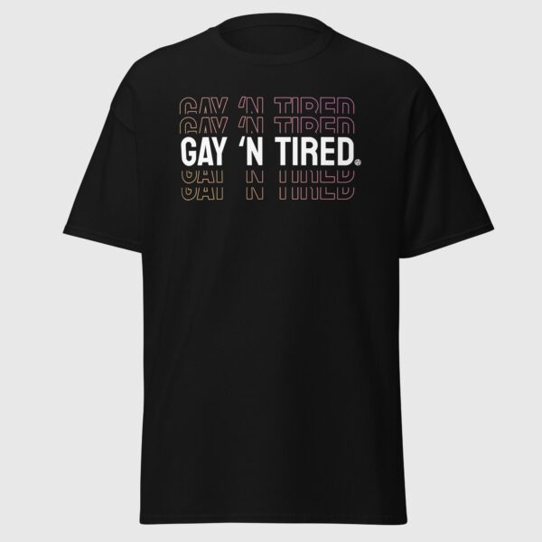 Gay 'n Tired - Funny Gay Pride Shirt - Image 2