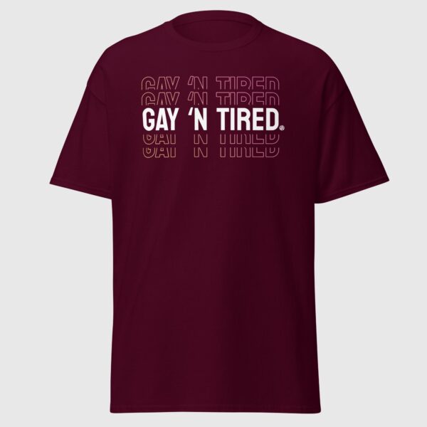 Gay 'n Tired - Funny Gay Pride Shirt - Image 4