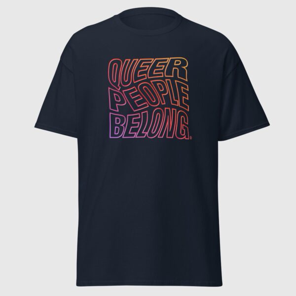Queer People Belong - Pride Rights Shirt - Image 4