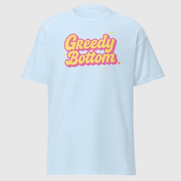 Greedy Bottom - Fun Gay Tee - Image 3